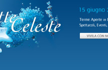 Terme aperte, musica sotto le stelle, degustazioni… è la Notte Celeste!