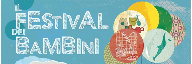 Riviera dell’Emilia Romagna in festa per sette giorni dal 14 al 21 giugno per “Il Festival dei Bambini”
