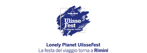 Lonely Planet UlisseFest La festa del viaggio torna a Rimini