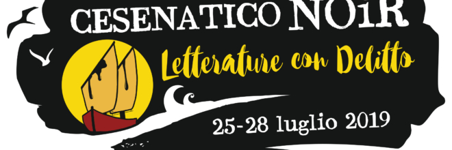 A luglio Cesenatico Noir, il Festival letterario del thriller: sul palco gli autori più amati in Italia da Lucarelli a Carlotto