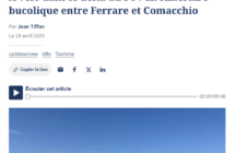 In Francia Le Figaro online racconta Il Delta del Po a milioni di lettori: Un percorso bucolico fra Ferrara, Comacchio e l’Argine degli Angeli