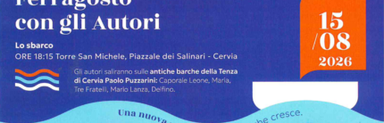 CONTO ALLA ROVESCIA PER IL GRAN FINALE DI FERRAGOSTO A CERVIA.  SABATO 15 AGOSTO 2026  “SBARCO DEGLI AUTORI”